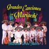 Grandes Canciones Con Mariachi