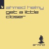 Get a Little Closer - Single