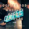 Coffee Pod Machine Sound Effects - Single album lyrics, reviews, download