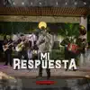 Stream & download Mi Respuesta (En Vivo) - Single