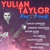 Yulian Taylor - Rolling Blues Featuring Carlos Johnson