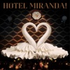 Hotel Miranda!, 2023