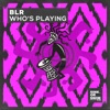 Who's Playing - Single