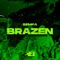 Brazen - SEMPA lyrics