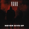 Never Give Up - Single