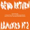 Stream & download Send Return Remixes Pt. 2 - Single