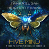 Hive Mind - Heidi Catherine & Tamar Sloan