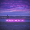 Thoughts About You - EP