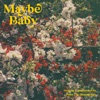 Maybe Baby - Single