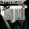 Oh Well (ZAANO REMIX) - Single album lyrics, reviews, download