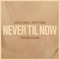 Never Til Now (Wedding Version) artwork
