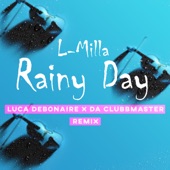 Rainy Day (Luca Debonaire x Da Clubbmaster Remix Edit) artwork