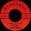 Always Good To Me b/w Be Gone - Single