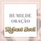 Humilde Oração - HEBERT SOUL lyrics