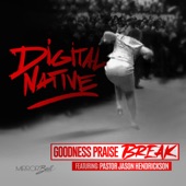 Goodness Praise Break by Digital Native