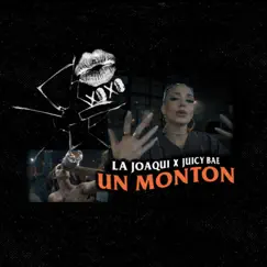 UN MONTÓN - Single by La Joaqui & Juicy BAE album reviews, ratings, credits