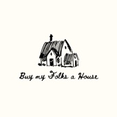 Northwest Stories - Buy My Folks A House