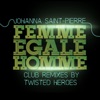 FEMME EGALE HOMME (Club Remixes Twisted Heroes) - Single