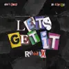 Stream & download Let's Get It (Remix) [feat. 21 Savage] - Single