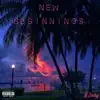 New Beginnings (feat. Boyfifty) - Single album lyrics, reviews, download