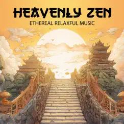 Heavenly Zen: Ethereal Relaxful Music for Spiritual Growth, Find Inner Peace, Clarity, Through Focused Breathing and Stillness of the Mind by Celine Celesta album reviews, ratings, credits