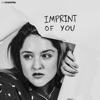 Imprint of You - Single, 2023