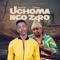 Uchoma Ngo Zero (feat. Zakwe) artwork