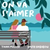 On va s'aimer (feat. David Hababou) - Single