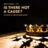 Is There Not a Cause? (Live) album lyrics, reviews, download