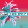 SM Project - Be in Love