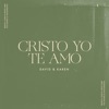 Cristo Yo Te Amo - Single