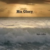 His Glory