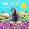 Love Ya Life - Single