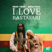 Imeru Tafari - I Love Rastafari