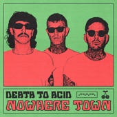 Death To Acid - Nowhere Town