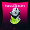 Begging for Love - Single