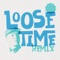 Loose Time - XL the Band, Swollen Members & Moka Only lyrics