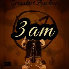 3Am - Single by Chibi The Greatest Zombiie album reviews, ratings, credits
