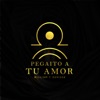 Pegaito a Tu Amor - Single