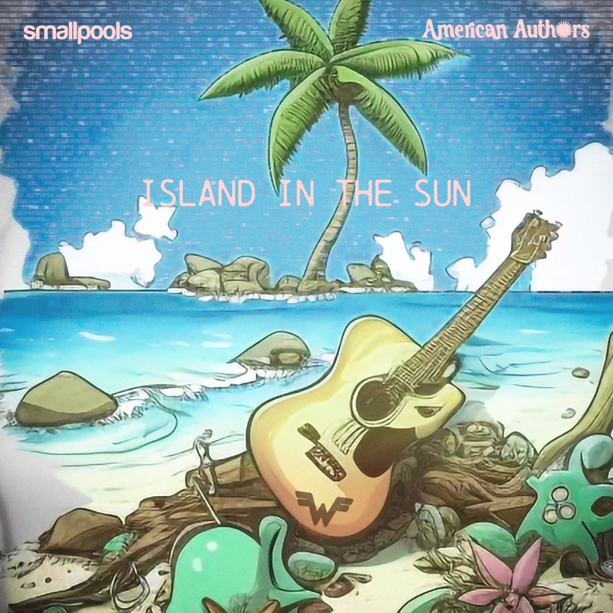Smallpools & American Authors - Island in the Sun - Single (2023) [iTunes Plus AAC M4A]-新房子