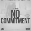 No Commitment - Single album lyrics, reviews, download