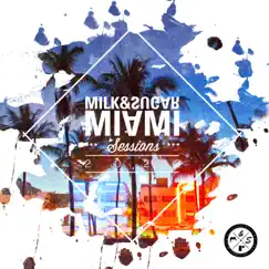 Milk & Sugar Miami Sessions 2022 (DJ Mix) by Milk & Sugar album reviews, ratings, credits