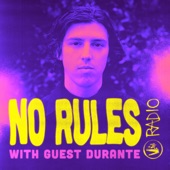 No Rules Radio presents: Durante (DJ Mix) artwork