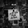 Less Talk More Action album lyrics, reviews, download
