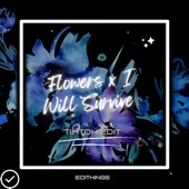 Flowers X I Will Survive (Tik Tok Edit) [Remix] artwork