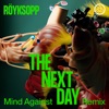 The Next Day ft. Jamie Irrepressible (Mind Against Remix) - Single