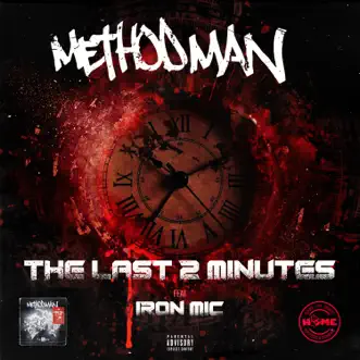 The Last 2 Minutes (feat. Iron Mic) - Single by Method Man & Iron Mic album reviews, ratings, credits