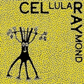 Cellular Raymond - EP