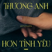 Thương Anh Hơn Tình Yêu artwork