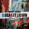 Break it down (Kouncilhouse Remix) - Kouncilhouse & Maisy Grace lyrics